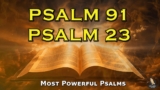 PSALM 91 & PSALM 23: The Two Most Highly effective Prayers In The Bible!!!