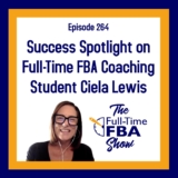 Podcast Episode 264 – Success Spotlight on Full-Time FBA Coaching Student Ciela Lewis