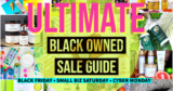 2020 ULTIMATE Black Owned Black Friday // Small Business Saturday // Cyber Monday Sale Guide